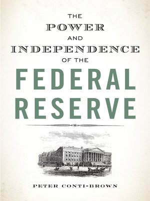 cover image of The Power and Independence of the Federal Reserve